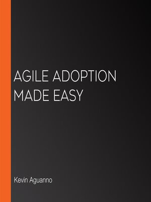 cover image of Agile Adoption Made Easy